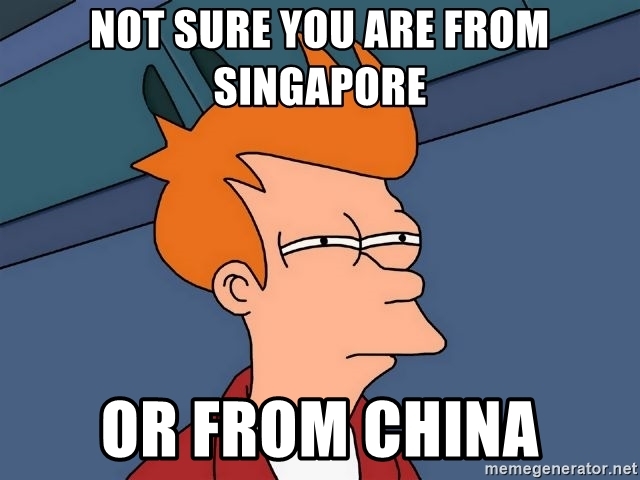 not-sure-you-are-from-singapore-or-from-china.jpg